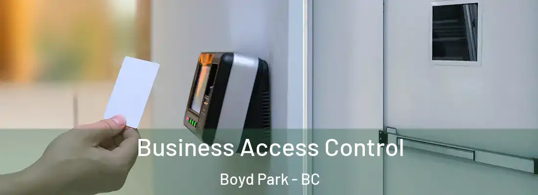  Business Access Control Boyd Park - BC