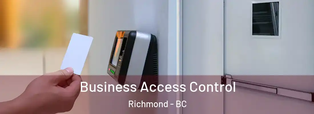  Business Access Control Richmond - BC