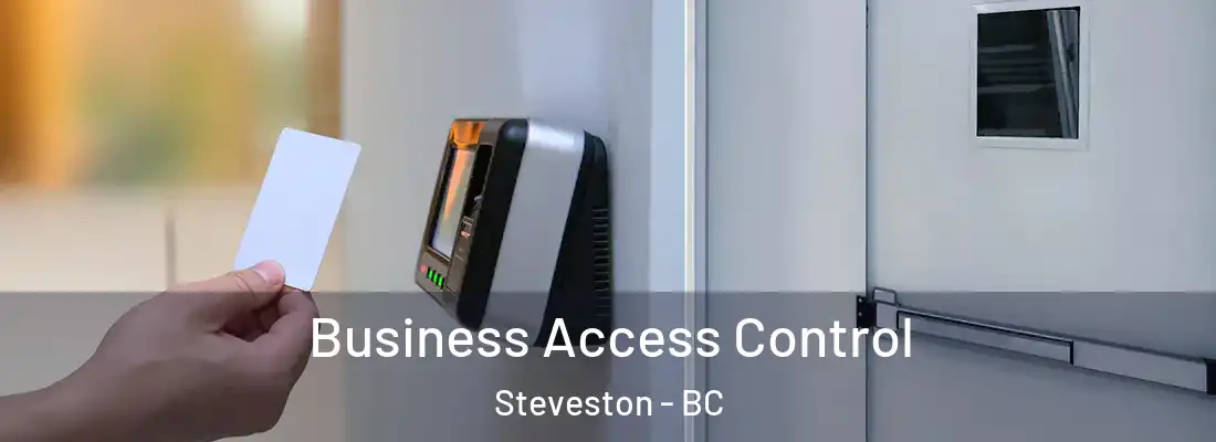  Business Access Control Steveston - BC