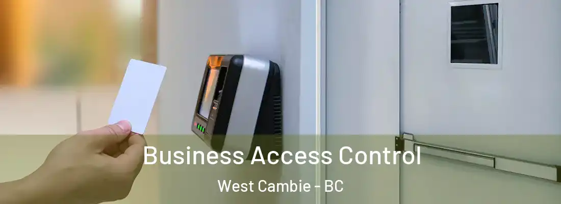  Business Access Control West Cambie - BC