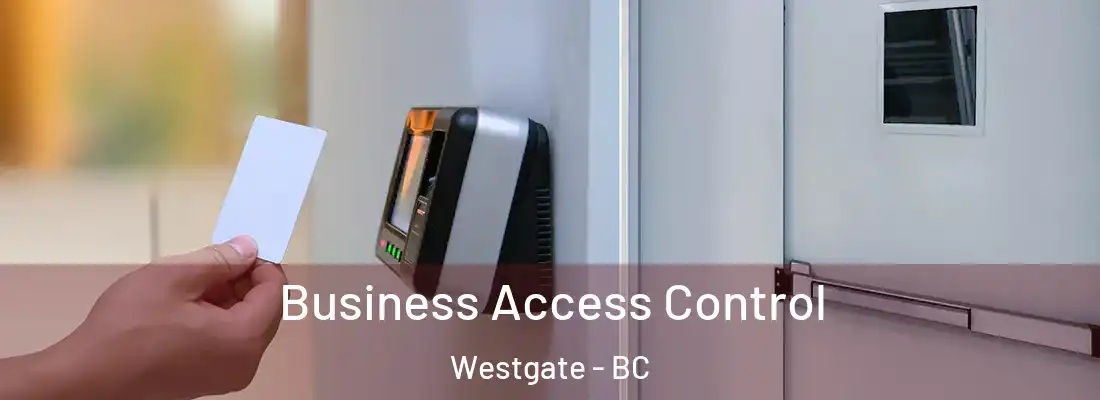  Business Access Control Westgate - BC