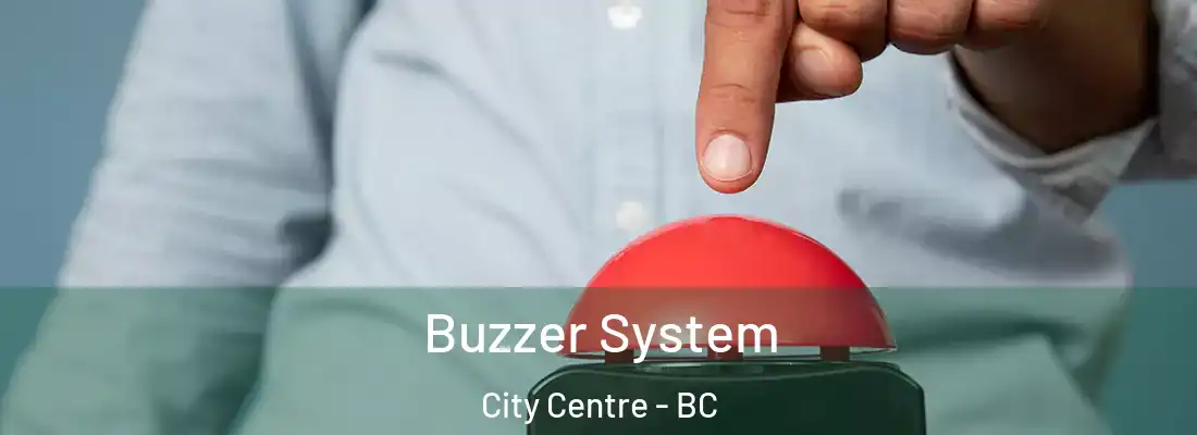  Buzzer System City Centre - BC