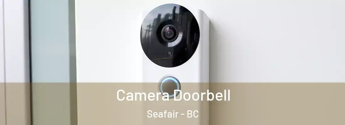  Camera Doorbell Seafair - BC