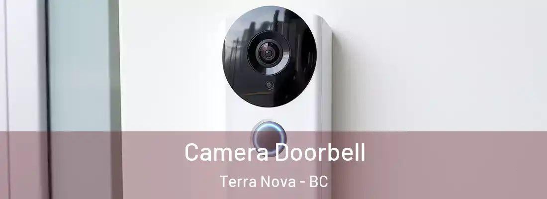  Camera Doorbell Terra Nova - BC