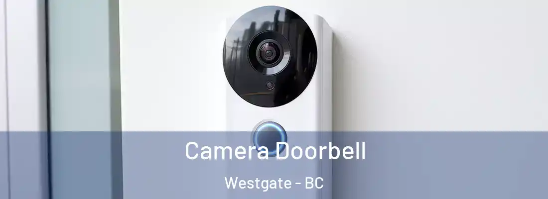  Camera Doorbell Westgate - BC
