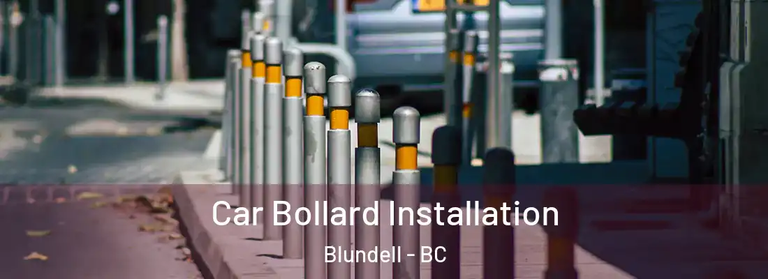  Car Bollard Installation Blundell - BC