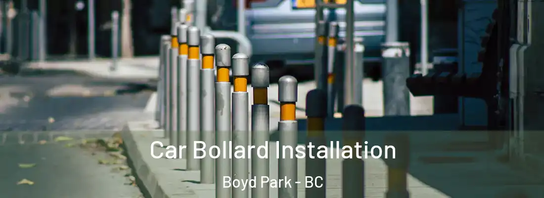  Car Bollard Installation Boyd Park - BC