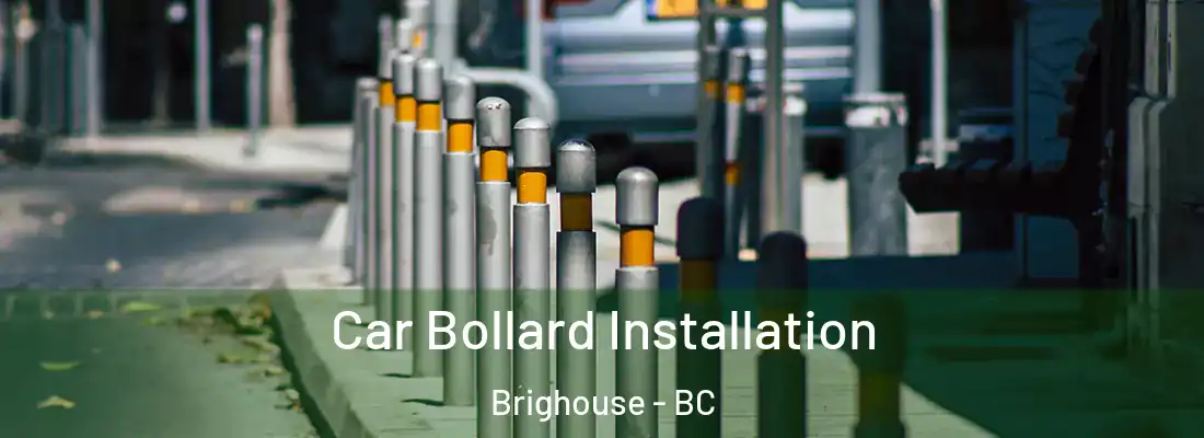  Car Bollard Installation Brighouse - BC