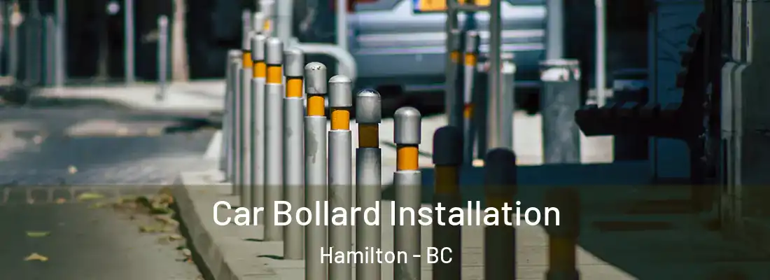  Car Bollard Installation Hamilton - BC