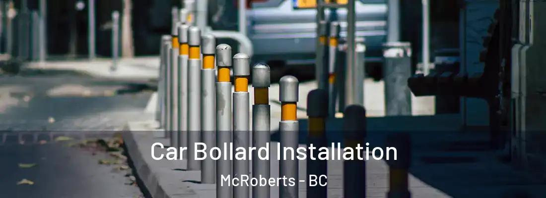  Car Bollard Installation McRoberts - BC