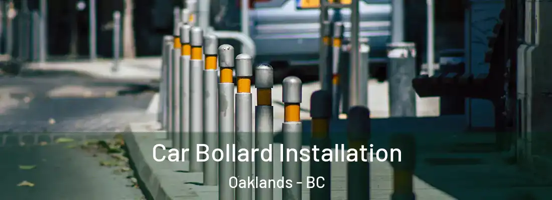  Car Bollard Installation Oaklands - BC