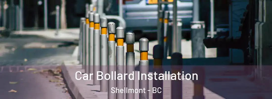  Car Bollard Installation Shellmont - BC