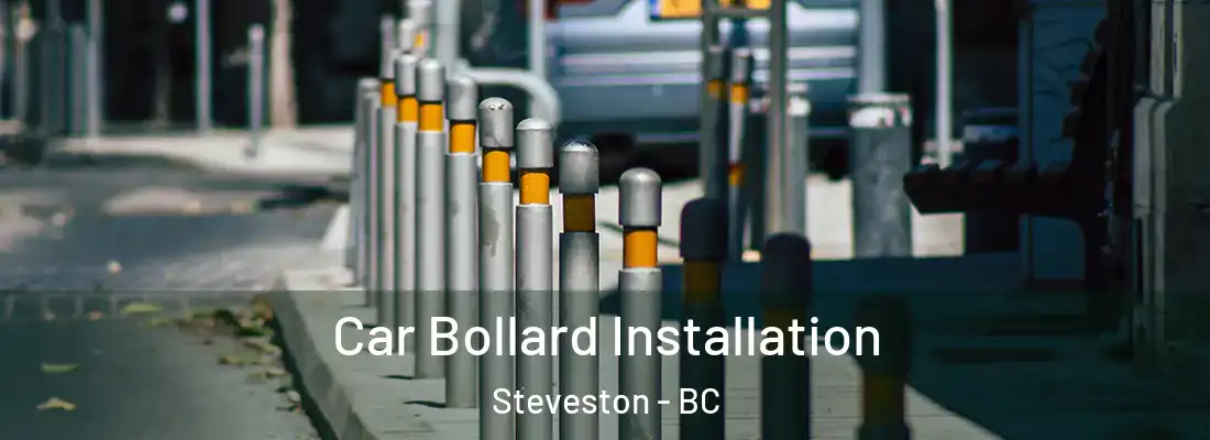  Car Bollard Installation Steveston - BC