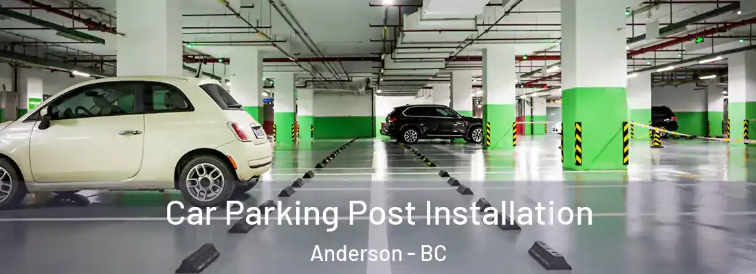  Car Parking Post Installation Anderson - BC