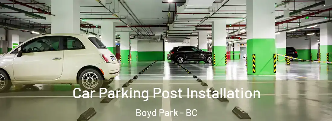  Car Parking Post Installation Boyd Park - BC