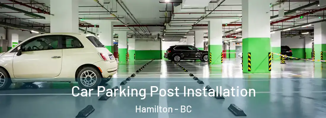  Car Parking Post Installation Hamilton - BC