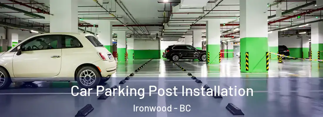  Car Parking Post Installation Ironwood - BC