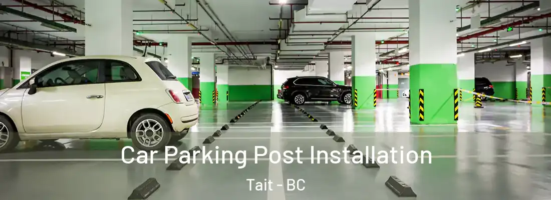  Car Parking Post Installation Tait - BC