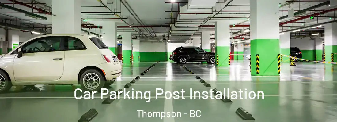  Car Parking Post Installation Thompson - BC