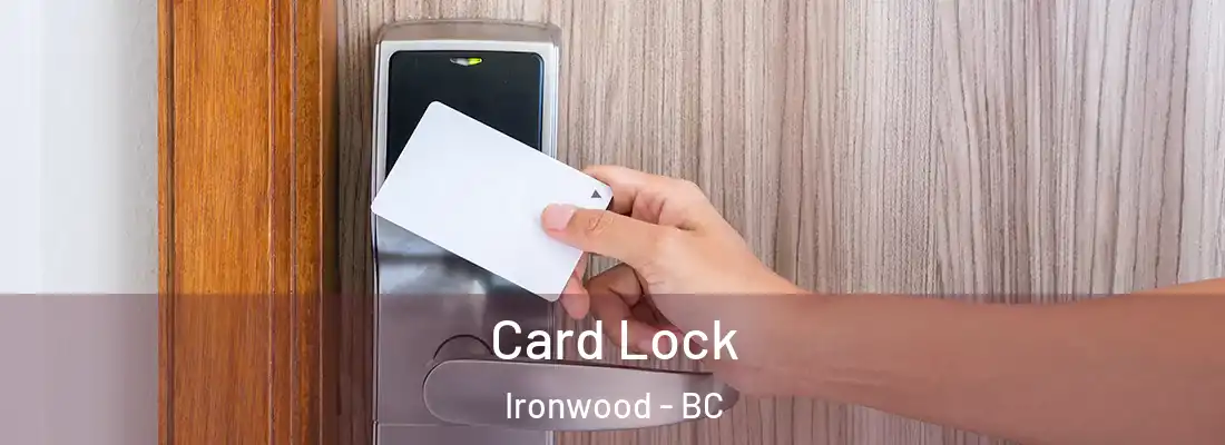  Card Lock Ironwood - BC