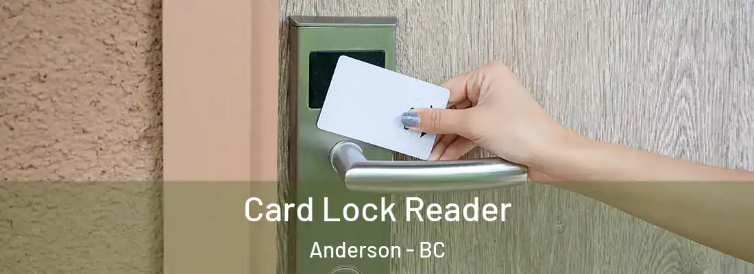  Card Lock Reader Anderson - BC