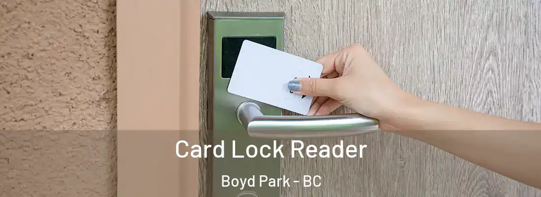  Card Lock Reader Boyd Park - BC