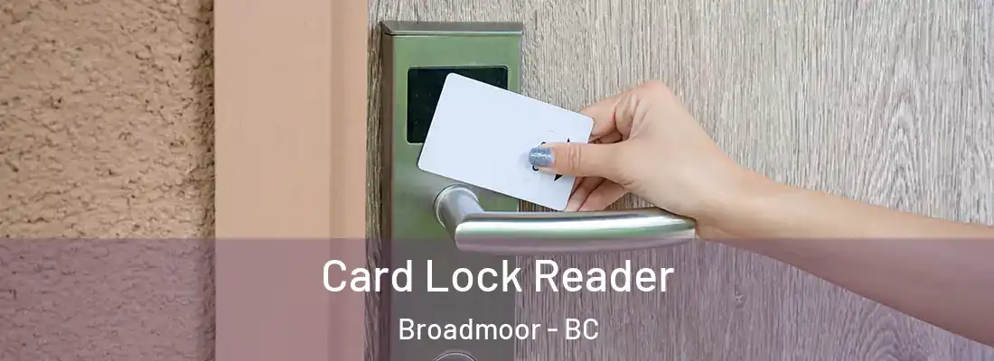 Card Lock Reader Broadmoor - BC