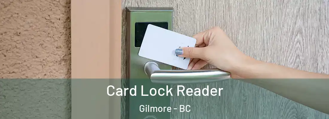  Card Lock Reader Gilmore - BC