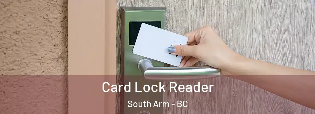  Card Lock Reader South Arm - BC