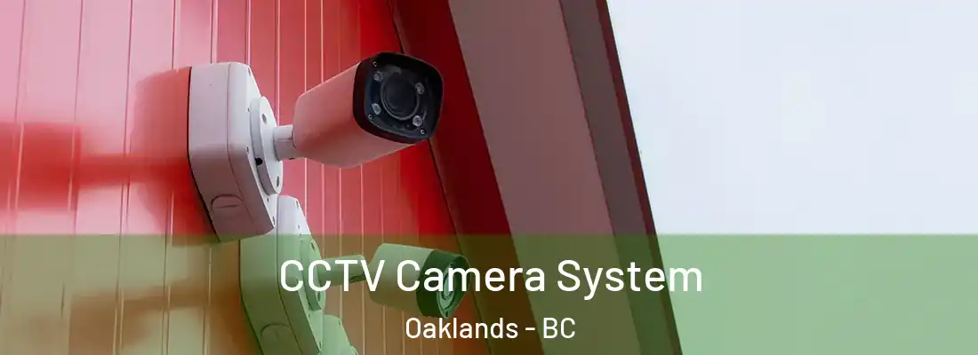  CCTV Camera System Oaklands - BC