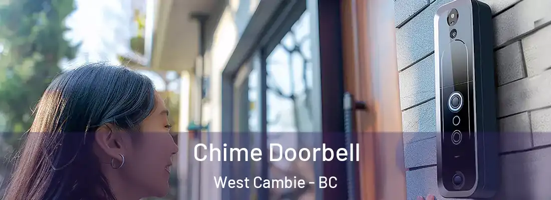  Chime Doorbell West Cambie - BC