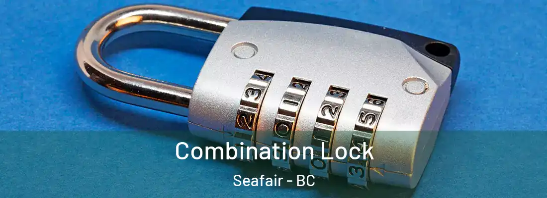  Combination Lock Seafair - BC