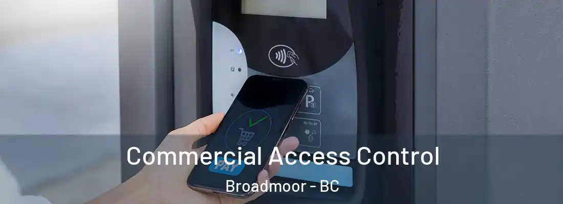 Commercial Access Control Broadmoor - BC