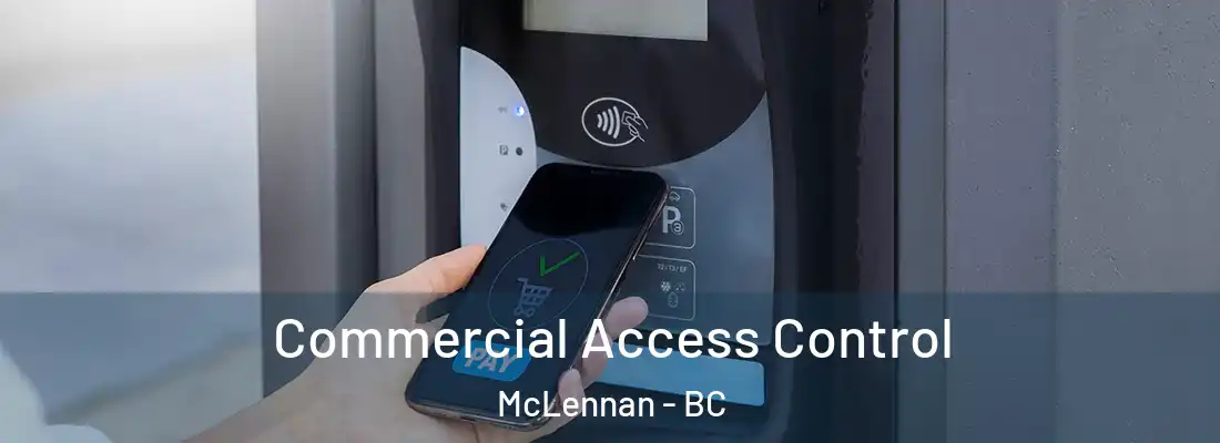  Commercial Access Control McLennan - BC