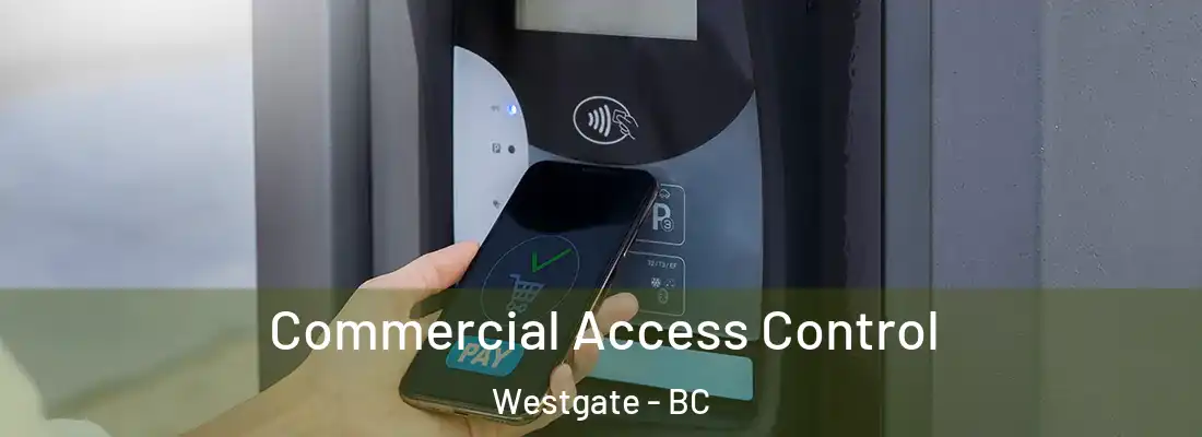  Commercial Access Control Westgate - BC