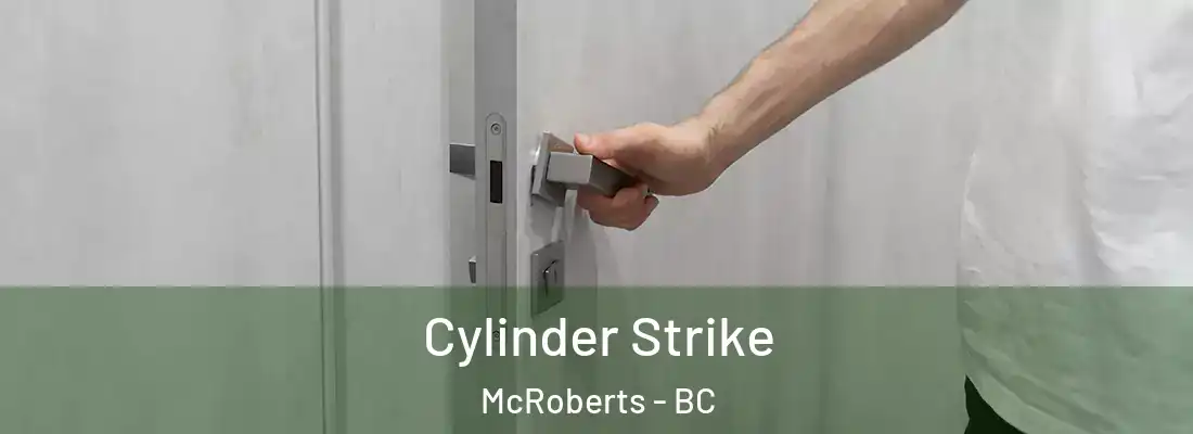  Cylinder Strike McRoberts - BC