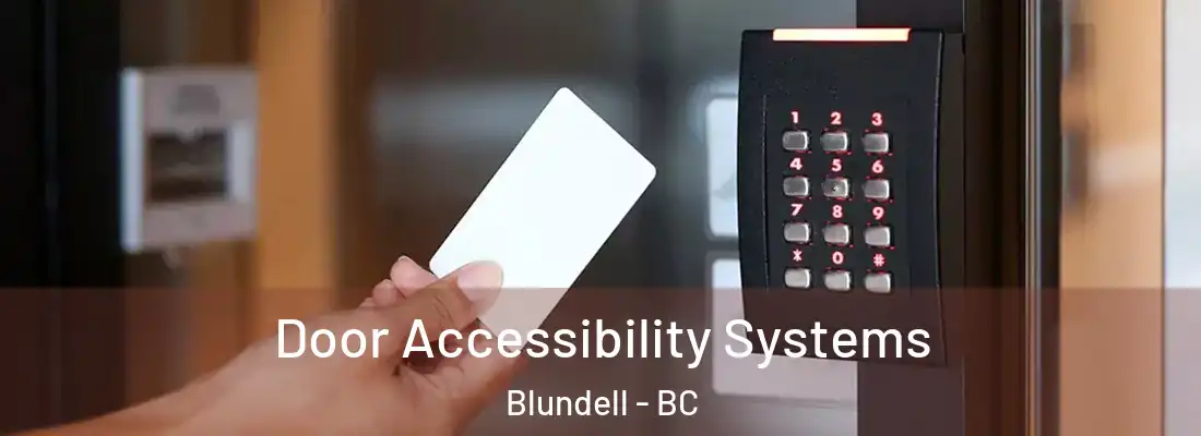  Door Accessibility Systems Blundell - BC