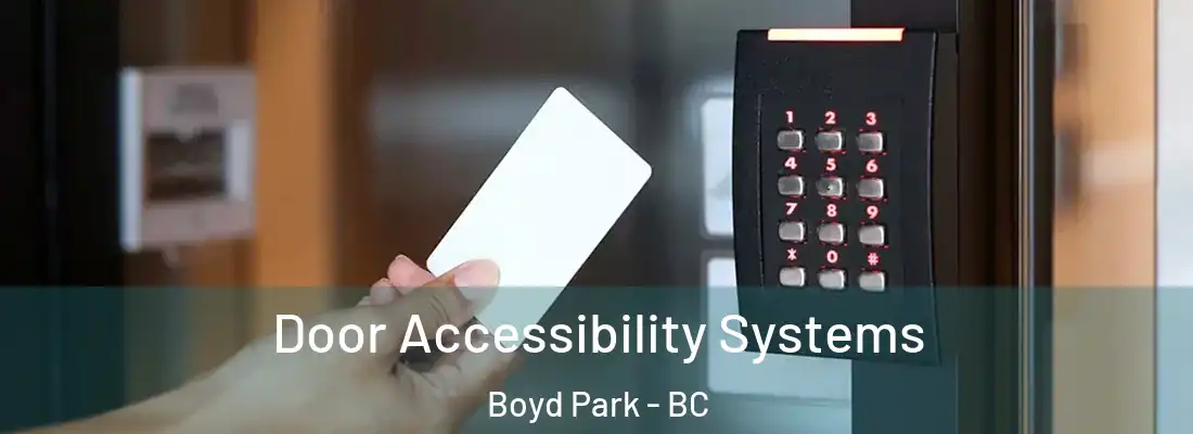  Door Accessibility Systems Boyd Park - BC