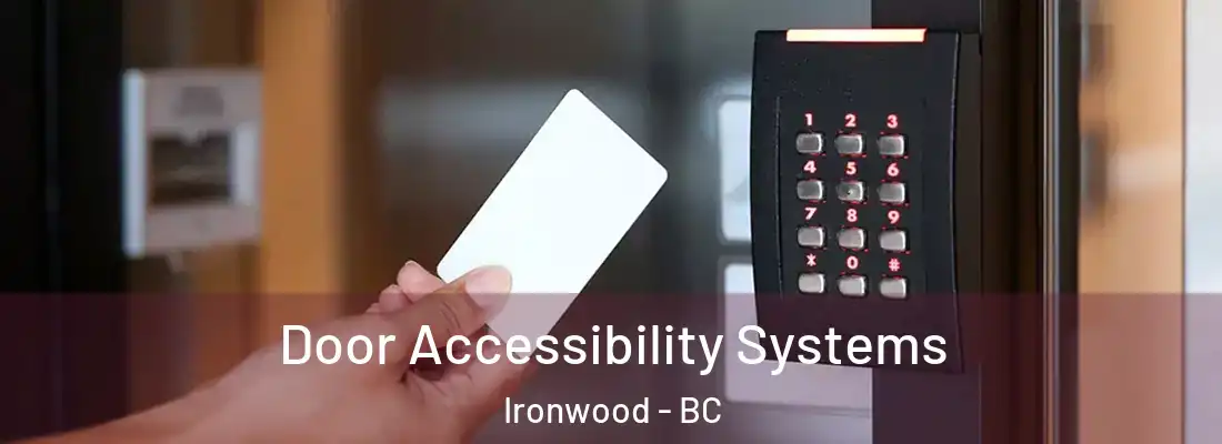  Door Accessibility Systems Ironwood - BC