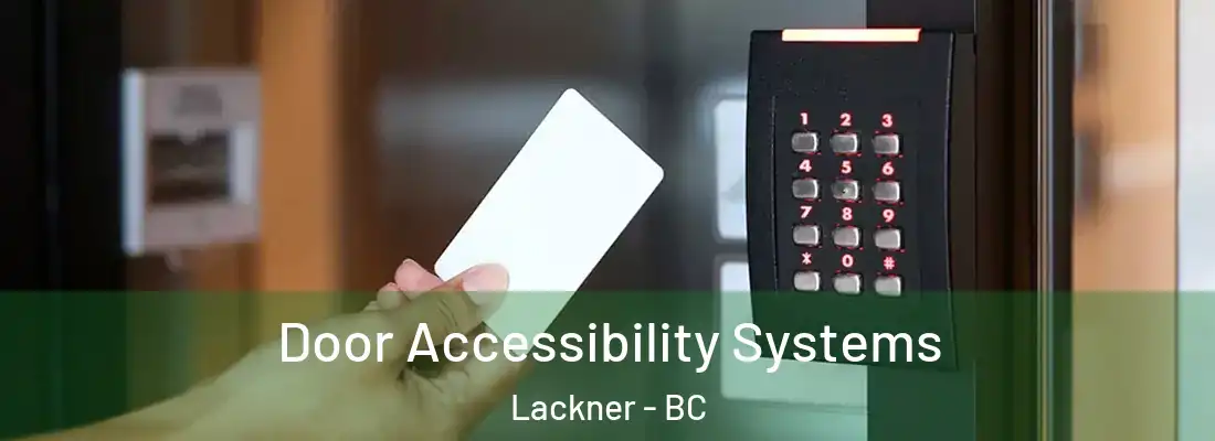  Door Accessibility Systems Lackner - BC