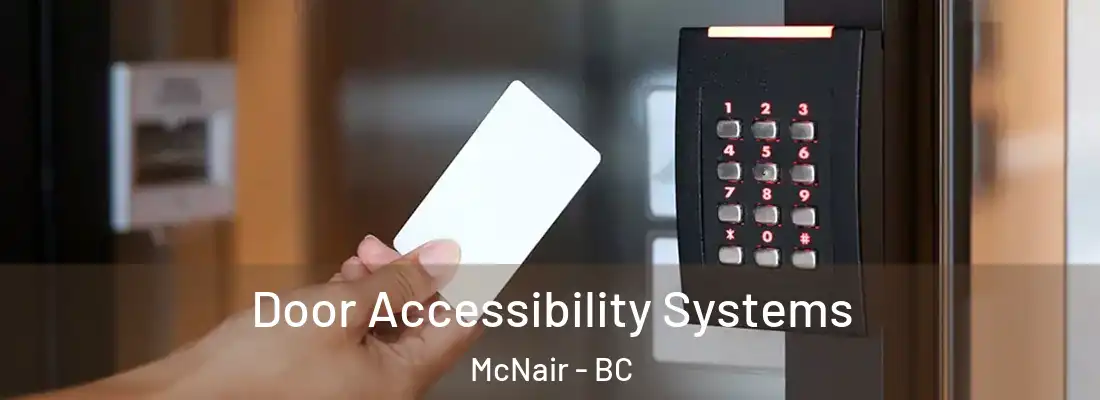  Door Accessibility Systems McNair - BC