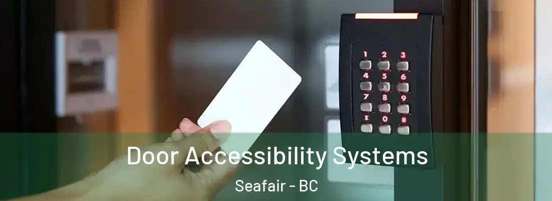  Door Accessibility Systems Seafair - BC