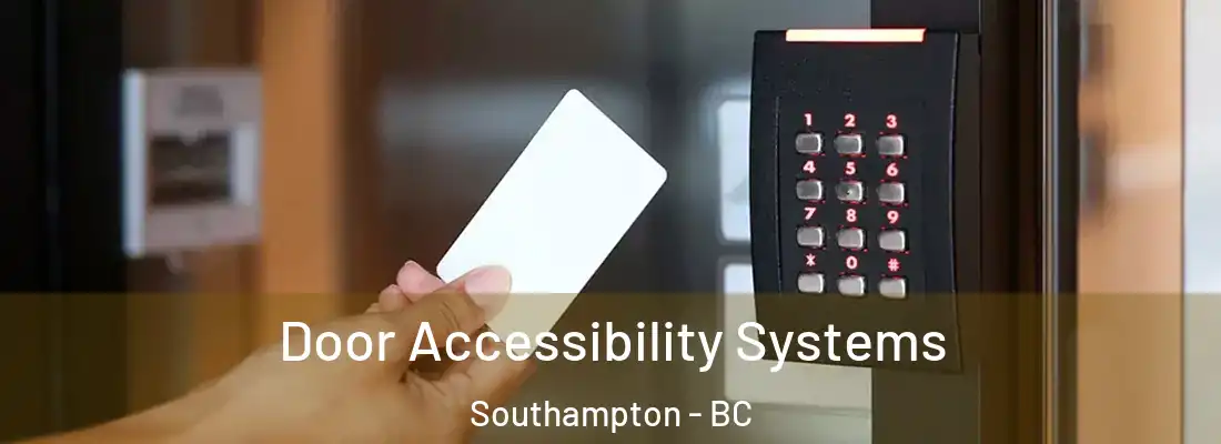  Door Accessibility Systems Southampton - BC