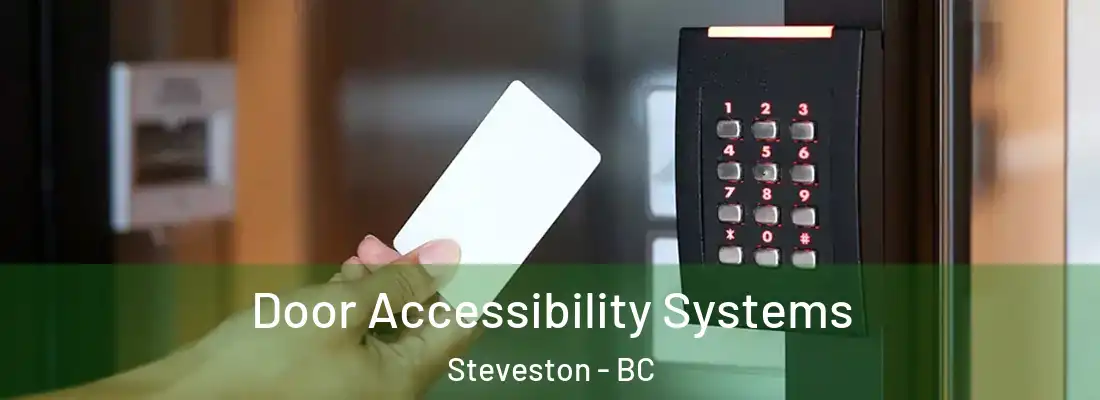  Door Accessibility Systems Steveston - BC