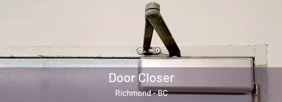  Door Closer Richmond - BC