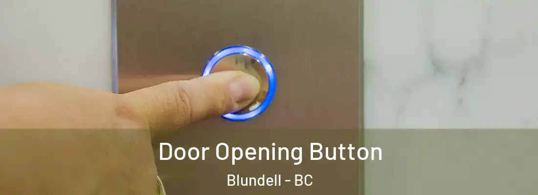  Door Opening Button Blundell - BC