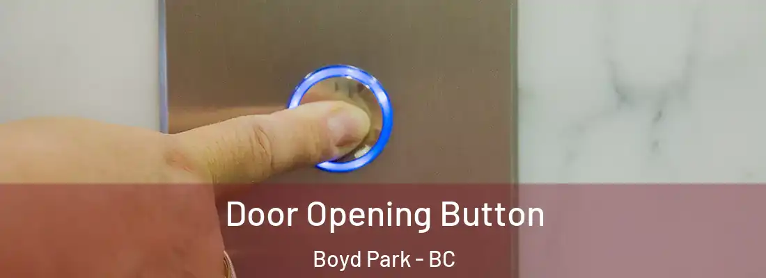  Door Opening Button Boyd Park - BC