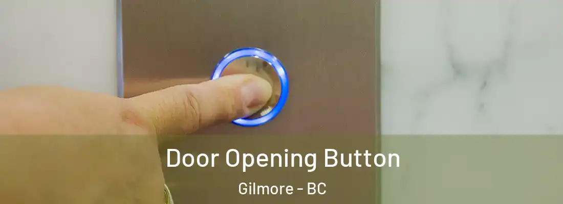  Door Opening Button Gilmore - BC