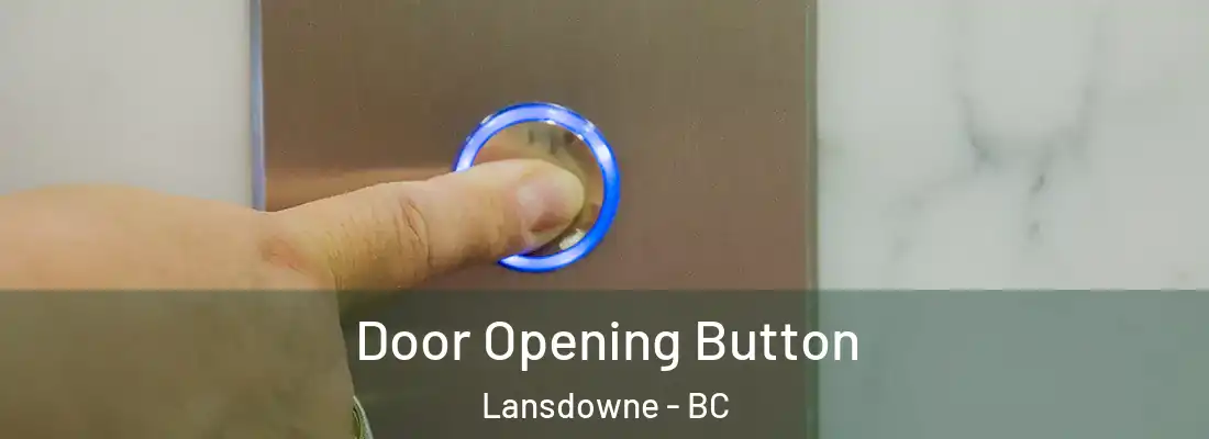  Door Opening Button Lansdowne - BC