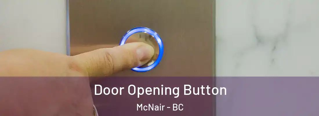 Door Opening Button McNair - BC